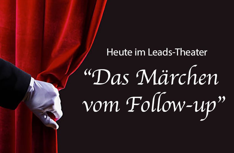 Leads-Management: Schade, wenn’s nicht klappt …